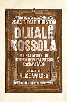 Oluale Kossola as Palavras do Ultimo Homem Zora Neale Hurston